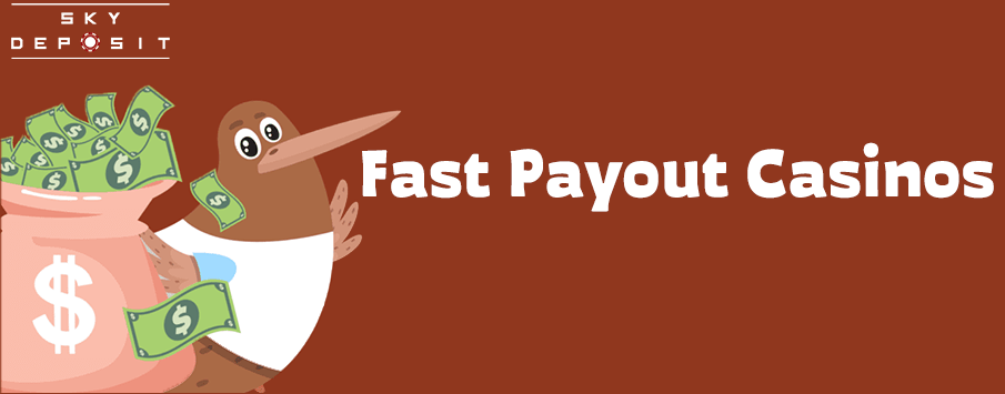 Fast Payout Casinos (SkyDeposit)