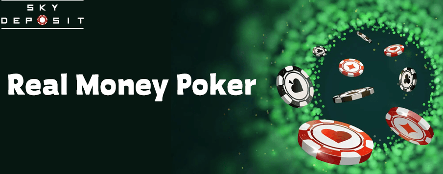 Real Money Poker (Sky Deposit)