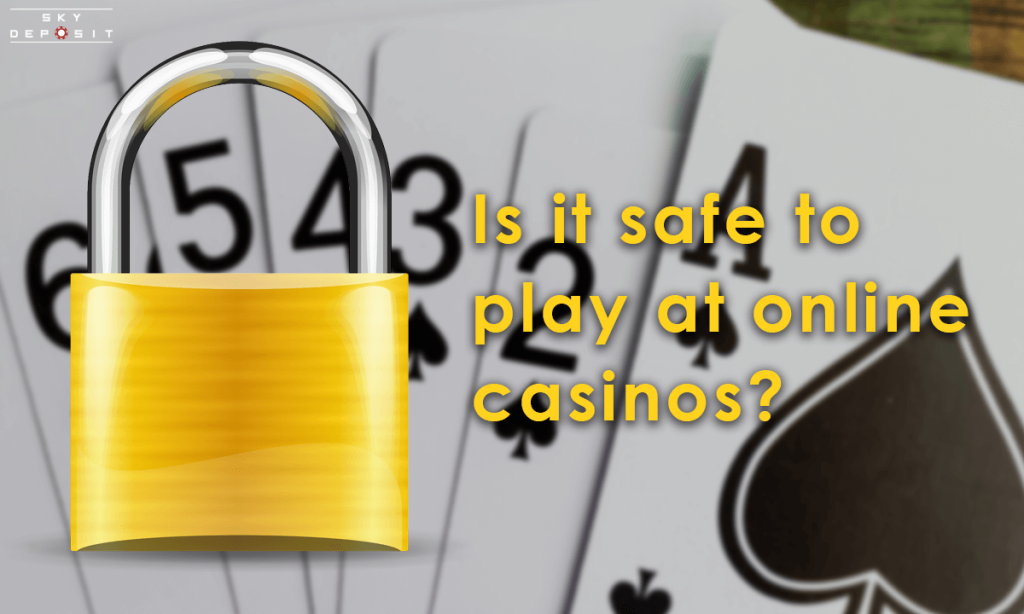 Is it safe to play at online casinos