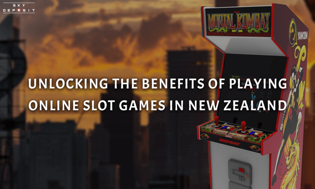 Unlocking the Benefits of Playing Online Slot Games in New Zealand
