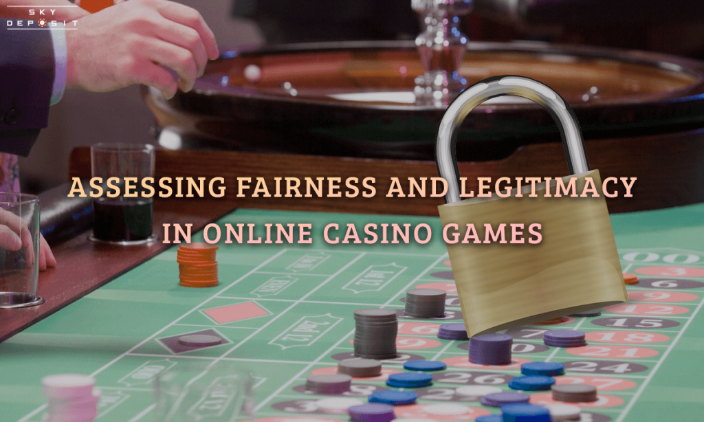 Assessing Fairness and Legitimacy in Online Casino Games