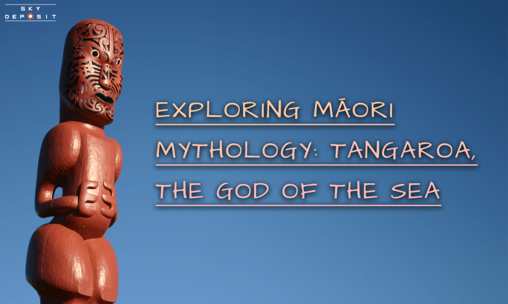 Exploring Māori Mythology Tangaroa, the God of the Sea